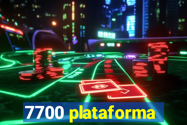 7700 plataforma